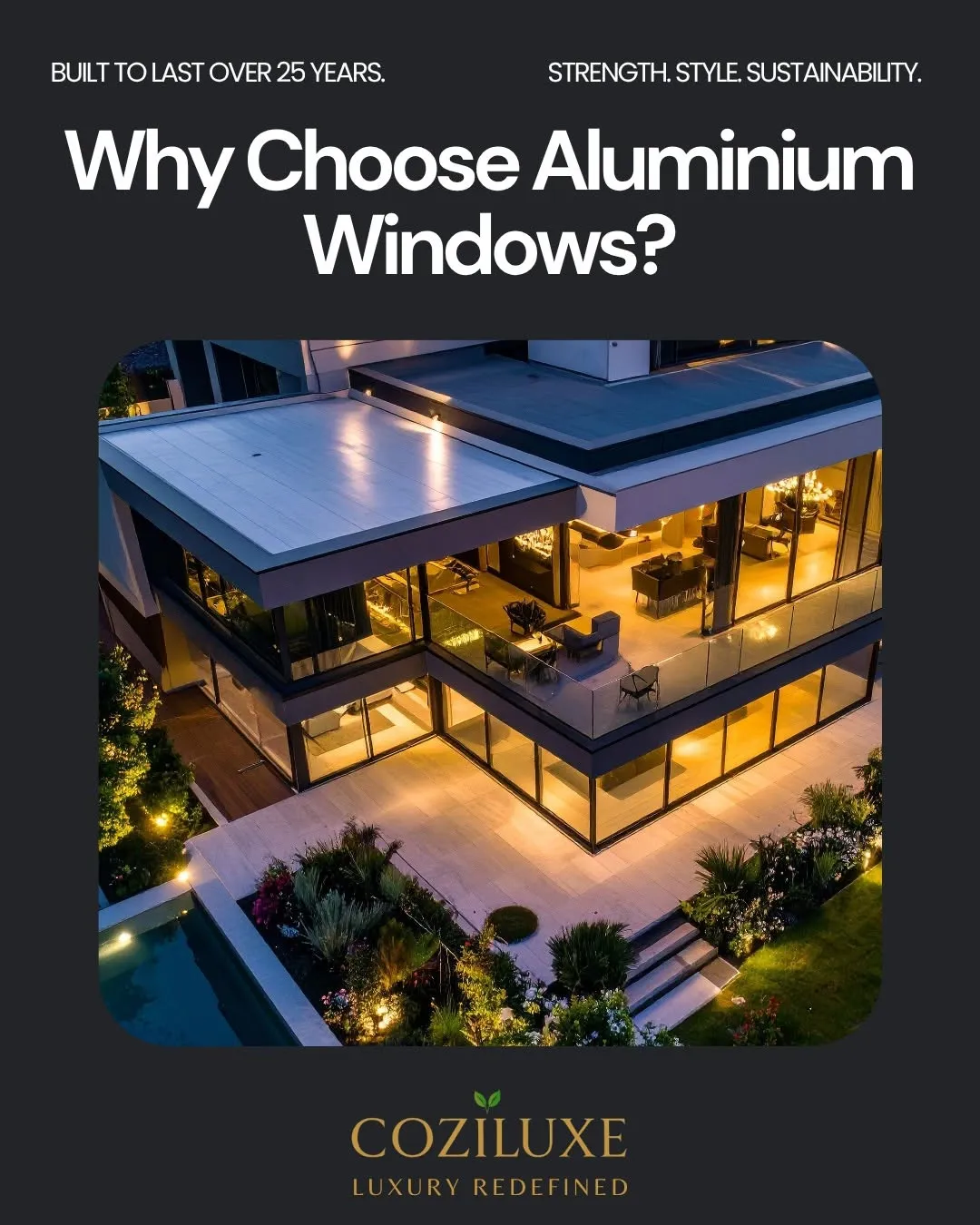Coziluxe promotional post explaining the benefits of aluminium windows